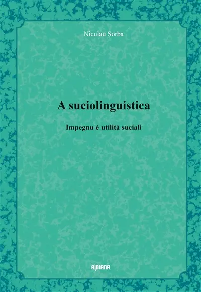 A suciolinguistica : impegnu è utilità suciali
