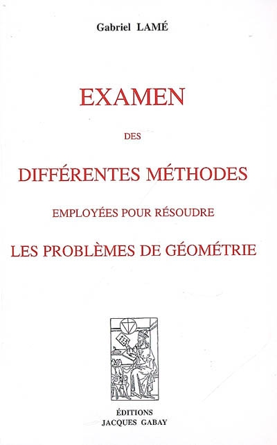 Examen des différentes méthodes employées pour résoudre les problèmes de géométrie