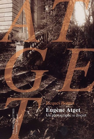 Eugène Atget : un photographe si discret