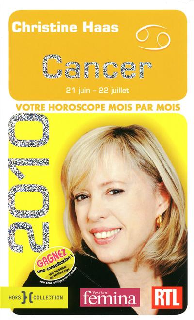 Cancer 2010 : 21 juin-22 juillet : votre horoscope mois par mois