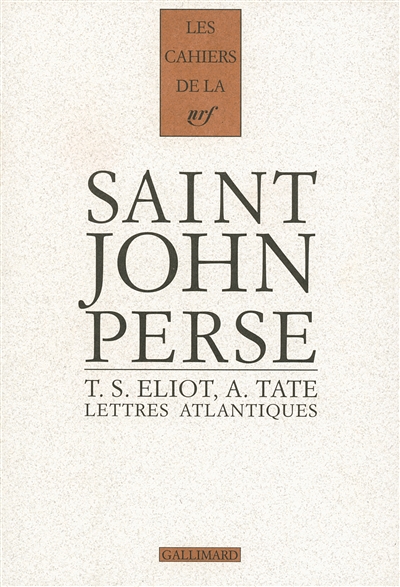 Cahiers Saint-John Perse. Vol. 17. Lettres atlantiques : 1926-1970