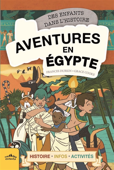 Des enfants dans l'histoire. Aventures en Egypte