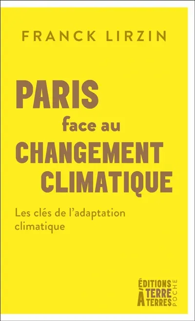 Paris face au changement climatique : les clés de l'adaptation climatique
