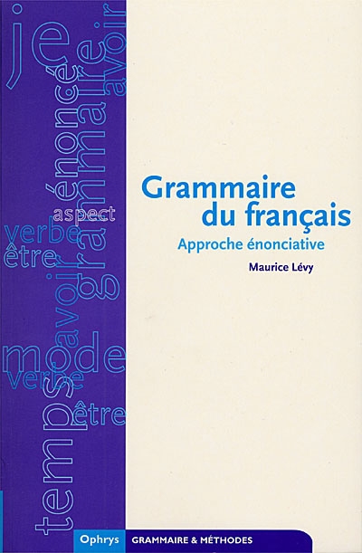 Grammaire du français : approche énonciative
