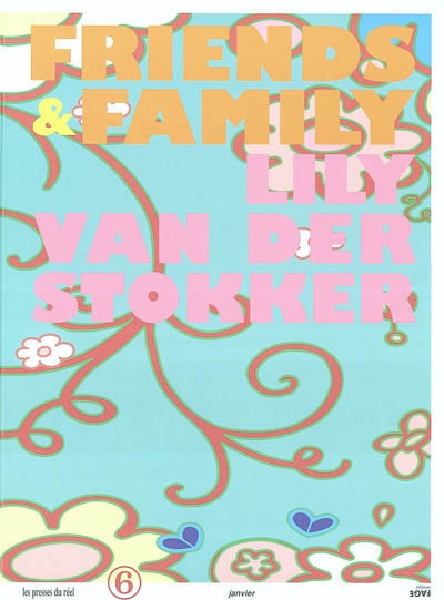 Friends and family : Lily Van der Stokker : wallpaintings and drawings 1983-2003