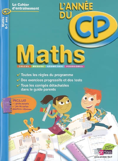 Maths, l'année du CP, 6-7 ans : calcul, mesure, géométrie, problèmes