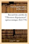 Recueil des ariettes de l'Heureux déguisement, opéra-comique