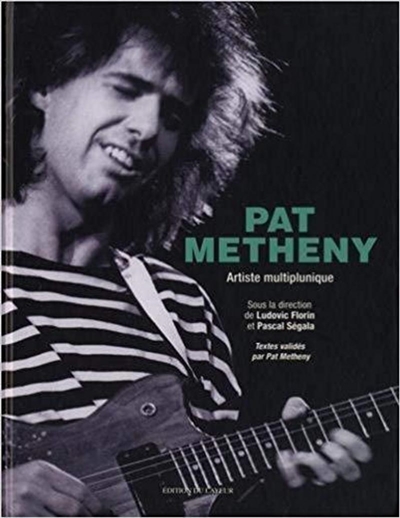 Pat Metheny : artiste multiplunique