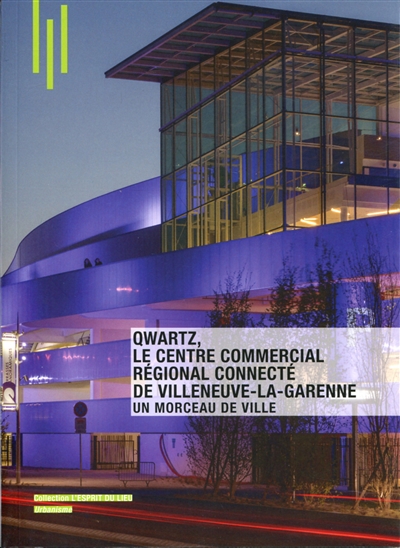 Qwartz, le centre commercial régional connecté de Villeneuve-la-Garenne : un morceau de la ville