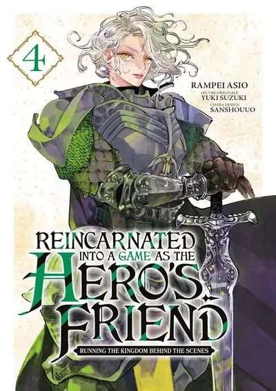 Reincarnated into a game as the hero's friend : running the kingdom behind the scenes. Vol. 4