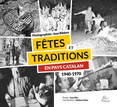 Fêtes et traditions en pays catalan : 1940-1970