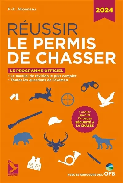 Réussir le permis de chasser : le programme officiel : 2024