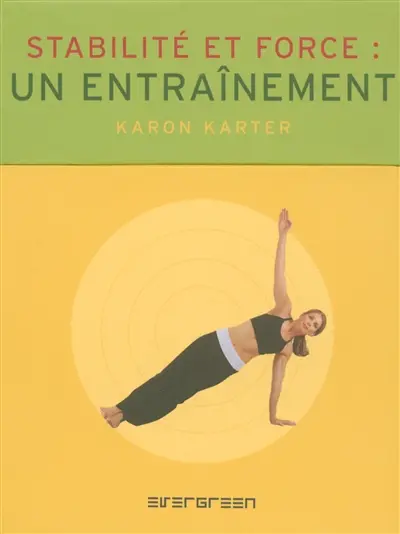 Stabilité et force : un entraînement