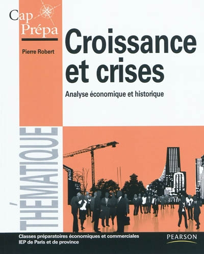 Croissance et crises : analyse économique et historique