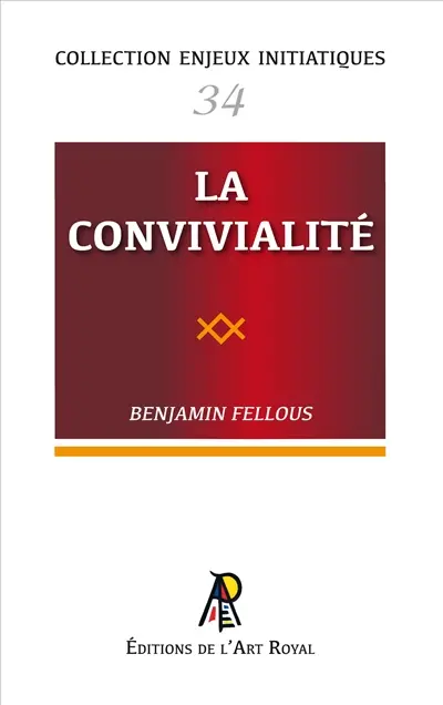Enjeux initiatiques 34 : La Convivialité