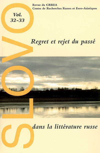 Slovo, n° 32-33. Regret et rejet du passé dans la littérature russe