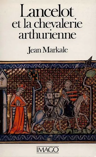 Lancelot et la chevalerie arthurienne