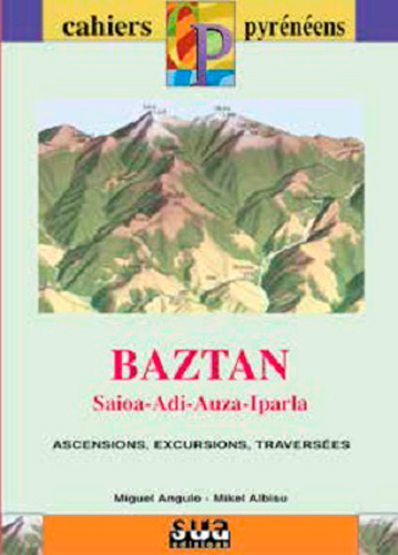 Baztan : Saioa, Adi, Auza, Iparla : ascensions, excursions, traversées