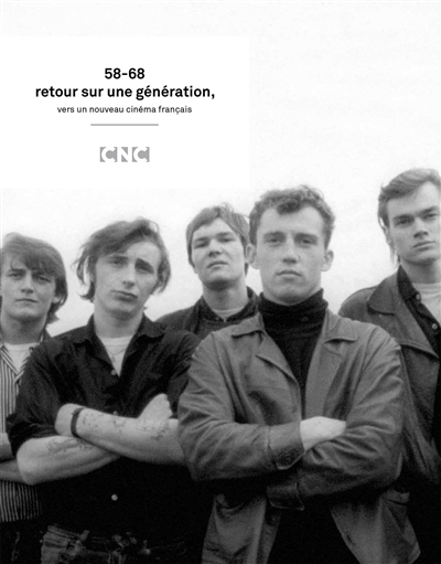 58-68, retour sur une génération : vers un nouveau cinéma français