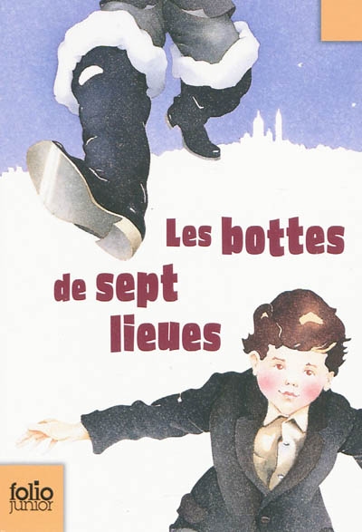 Les bottes de sept lieues et autres nouvelles