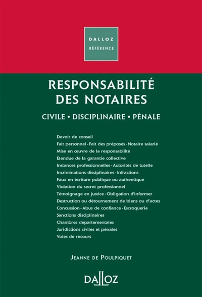 Responsabilité des notaires : civile, disciplinaire, pénale