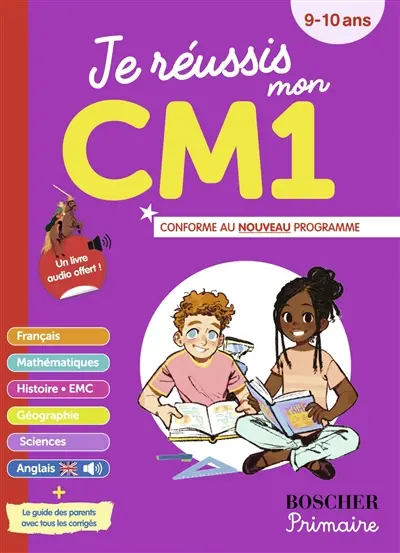 Je réussis mon CM1 : 9-10 ans : conforme au nouveau programme