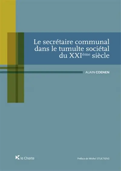Le secrétaire communal dans le tumulte sociétal du XXIe siècle