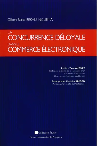 La concurrence déloyale dans le commerce électronique La concurrence déloyale dans le commerce électronique