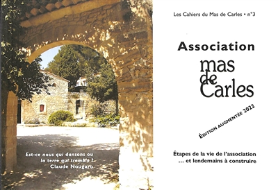 Mas de Carles : étapes de la vie de l'association (1981-2021)... et lendemains à construire