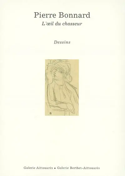 Pierre Bonnard : l'oeil du chasseur