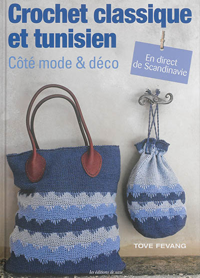 Crochet classique et tunisien : côté mode & déco : en direct de Scandinavie