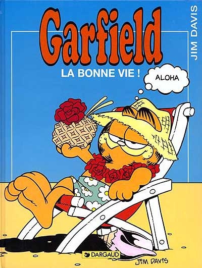 Garfield. 09, La bonne vie !