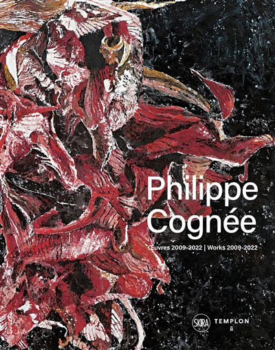 Philippe Cognée : oeuvres 2009-2022. Philippe Cognée : works 2009-2022