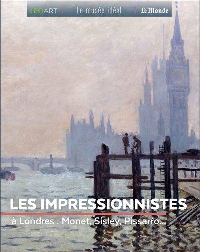 Les impressionnistes à Londres : Monet, Sisley, Pissarro...
