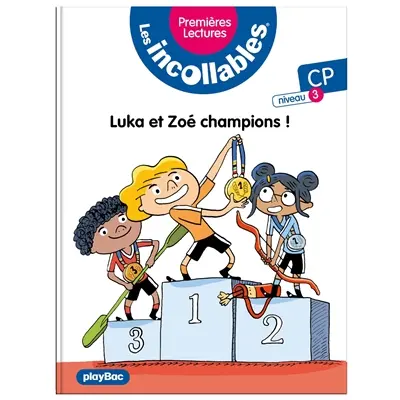 Les incollables : premières lectures. Vol. 27. Luka et Zoé champions ! : niveau 3