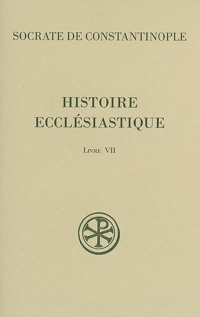 Histoire ecclésiastique. Vol. 7. Livre VII