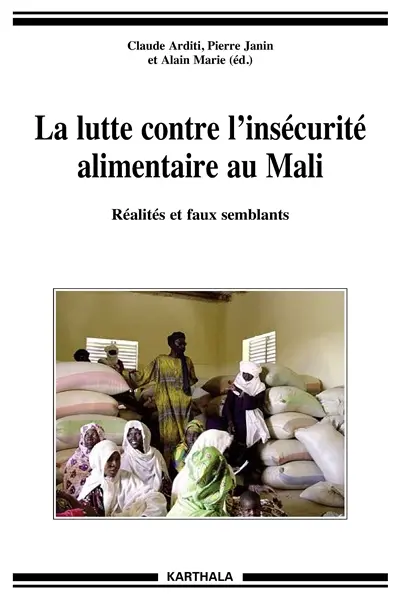 La lutte contre l'insécurité alimentaire au Mali : réalités et faux-semblants