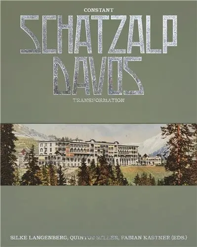 Schatzalp Davos Constant Transformation