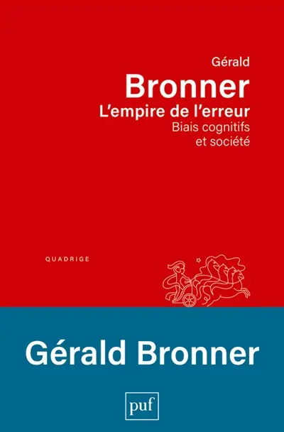 L'empire de l'erreur : biais cognitifs et société