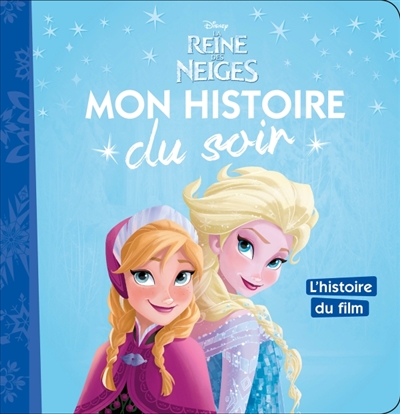 Mon histoire du soir : La reine des neiges