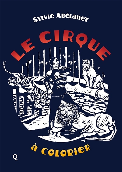 Le cirque : à colorier