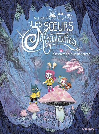 Les soeurs moustaches - Tome 2 : Le mystère de la vieille souche