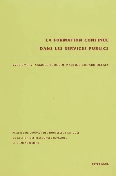 La formation continue dans les services publics : analyse de l'impact des nouvelles pratiques de gestion des ressources humaines et d'encadrement