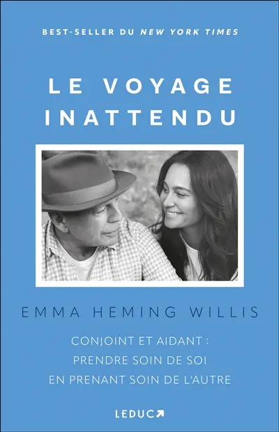 Le voyage inattendu : conjoint et aidant : prendre soin de soi en prenant soin de l'autre