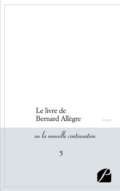 Le livre de Bernard Allègre : ou la nouvelle continuation : 5