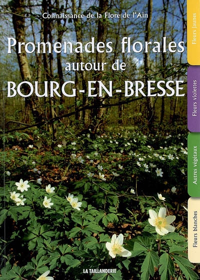 Promenades florales autour de Bourg-en-Bresse : connaissance de la flore de l'Ain