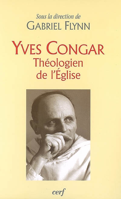 Yves Congar, théologien de l'Eglise