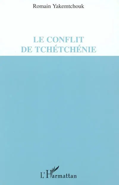 Le conflit de Tchétchénie