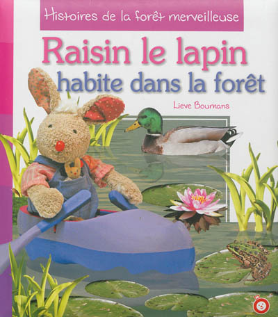 Raisin le lapin. Raisin le lapin habite dans la forêt