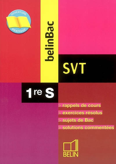 SVT 1re S : rappels de cours, exercices résolus, sujets de Bac, solutions commentées : nouveau programme